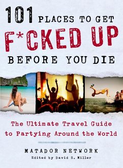 101 Places to Get F*cked Up Before You Die - Matador Network