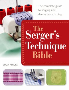 The Serger's Technique Bible - Hincks, Julia