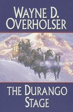 The Durango Stage - Overholser, Wayne D.