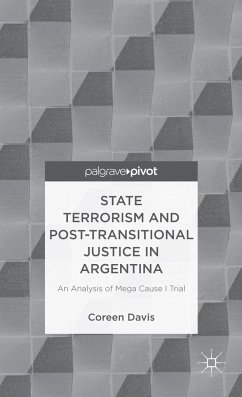 State Terrorism and Post-Transitional Justice in Argentina: An Analysis of Mega Cause I Trial - Davis, C.