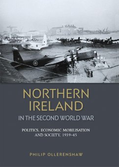 Northern Ireland in the Second World War - Ollerenshaw, Philip