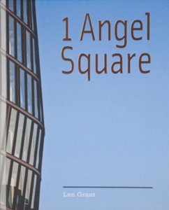 1 Angel Square - Grant, Len