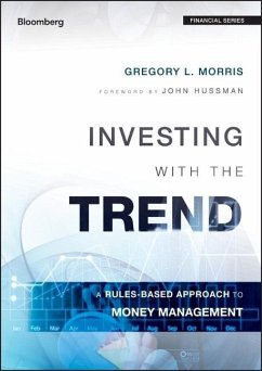 Investing with the Trend - Morris, Gregory L.