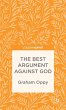 The Best Argument Against God - Bild 1