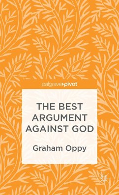 The Best Argument Against God - Oppy, G.