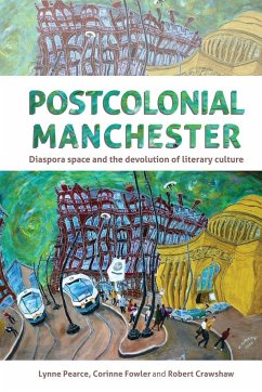 Postcolonial Manchester - Pearce, Lynne