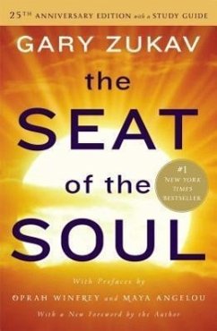 The Seat of the Soul. 25the Anniversary Edition - Zukav, Gary