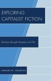 Exploring Capitalist Fiction Exploring Capitalist Fiction