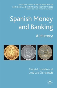 Spanish Money and Banking - Tortella, G.;Ruiz, J. García;García Ruiz, José Luis