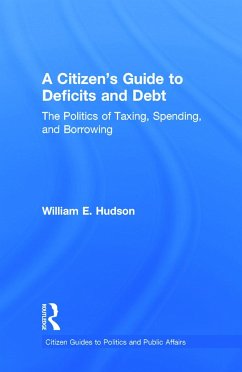 A Citizen's Guide to Deficits and Debt - Hudson, William E