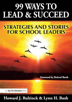 99 Ways to Lead & Succeed - Bush, Lynn; Bultinck, Howard