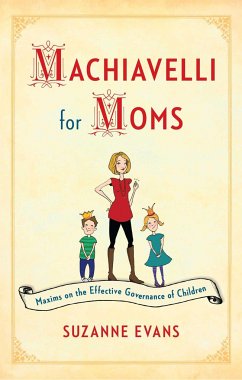 Machiavelli for Moms - Evans, Suzanne