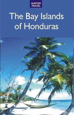 Bay Islands of Honduras (eBook, ePUB) - Maria Fiallos