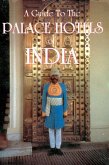 Guide to the Palace Hotels of India (eBook, ePUB)