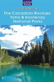 Canadian Rockies: Yoho & Kootenay National Parks (eBook, ePUB)