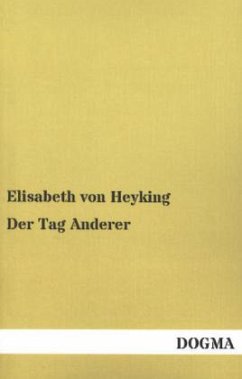 Der Tag Anderer - Heyking, Elisabeth von