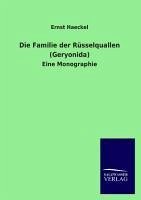 Die Familie der Rüsselquallen (Geryonida) - Haeckel, Ernst