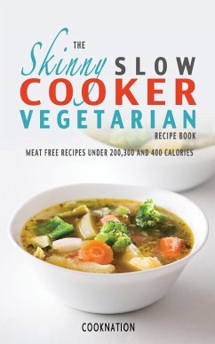 Cover The Skinny Slow Cooker Vegetarian Recipe Book