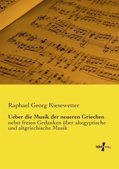 Ueber die Musik der neueren Griechen - Kiesewetter, Raphael Georg