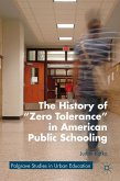 The History of "zero Tolerance" in American Public Schooling