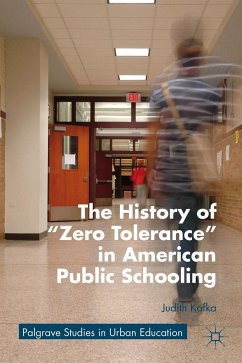 The History of Zero Tolerance in American Public Schooling - Kafka, J.