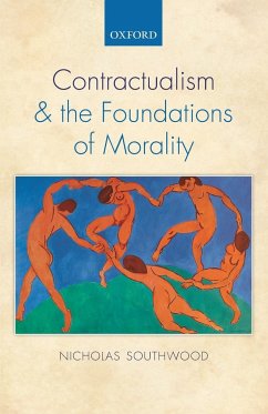 Contractualism and the Foundations of Morality - Southwood, Nicholas