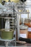 Home Canning Meat, Poultry, Fish and Vegetables