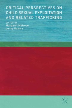 Critical Perspectives on Child Sexual Exploitation and Related Trafficking