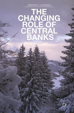 The Changing Role of Central Banks - Chorafas, Dimitris N.