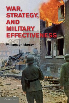 War, Strategy, and Military Effectiveness - Murray, Williamson