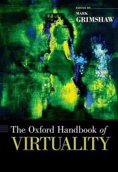 Oxford Handbook of Virtuality - Grimshaw, Mark