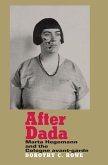 After Dada: Marta Hegemann and the Cologne Avant-Garde