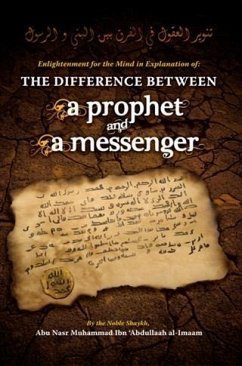 Difference Between a Prophet and a Messenger (eBook, ePUB) - al-Imaam, Abu Nasr Muhammad Ibn 'Abdullaah