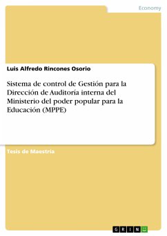 Sistema de control de Gestión para la Dirección de Auditoría interna del Ministerio del poder popular para la Educación (MPPE) (eBook, PDF)