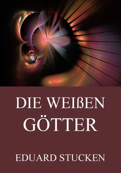 Die weißen Götter (Band 1 & 2) (eBook, ePUB)