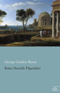 Ritter Harolds Pilgerfahrt - Byron, George G. N. Lord