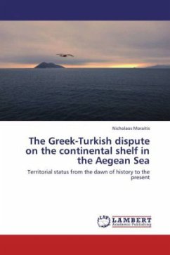 The Greek-Turkish dispute on the continental shelf in the Aegean Sea - Moraitis, Nicholaos