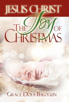 Jesus Christ The Joy Of Christmas - Balogun, Grace Dola
