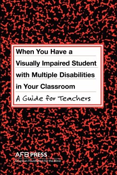 When You Have a Visually Impaired Student with Multiple Disabilities in Your Classroom - Erin, Jane N.
