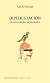 Bipedestación : y otros conceptos antropomorfos Bipedestación : y otros conceptos antropomorfos