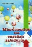 Microcuentos que enseñan sabiduría Microcuentos que enseñan sabiduría