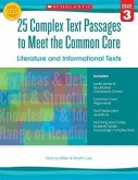 25 Complex Text Passages to Meet the Common Core: Literature and Informational Texts, Grade 3