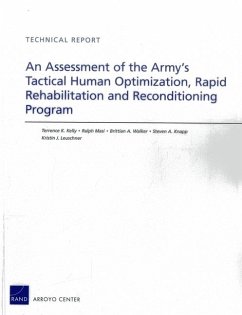 An Assessment of the Army's Tactical Human Optimization, Rapid Rehabilitation and Reconditioning Program - Kelly, Terrence K