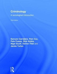 Criminology - Carrabine, Eamonn; Cox, Pamela; Fussey, Pete; Hobbs, Dick; South, Nigel; Thiel, Darren; Turton, Jackie