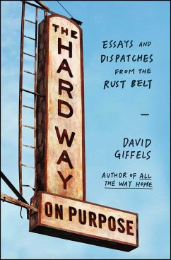 The Hard Way on Purpose - Giffels, David