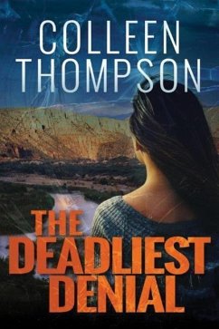 The Deadliest Denial - Thompson, Colleen