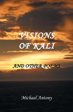 Visions of Kali and Other Poems - Antony, Michael