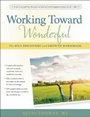 Working Toward Wonderful: A Toolbox for Self-Discovery and Growth