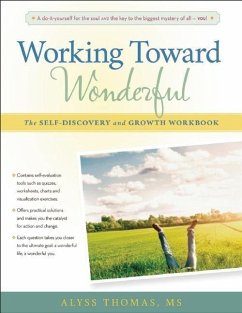 Working Toward Wonderful: A Toolbox for Self-Discovery and Growth - Thomas, Alyss