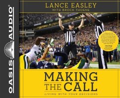Making the Call: Living with Your Decisions - Easley, Lance; Thoene, Brock